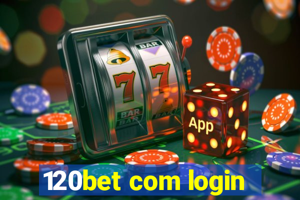 120bet com login